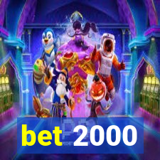 bet 2000